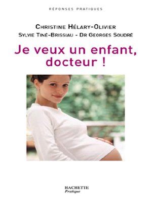cover image of Je veux un enfant, Docteur !